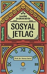 Sosyal Jetlag - Saatini Şaşıran Beyin