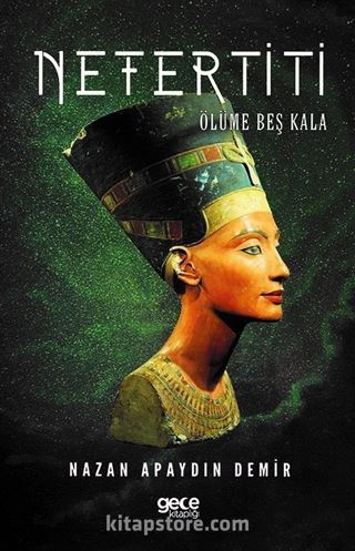 Nefertiti-Ölüme Beş Kala