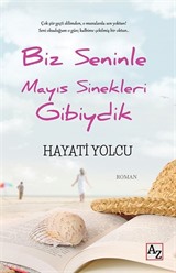 Biz Seninle Mayıs Sinekleri Gibiydik