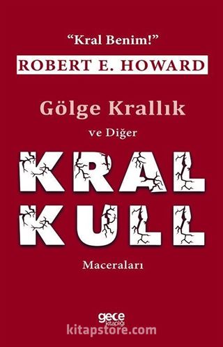 Gölge Krallık ve Diğer Kral Kull Maceraları-Kral Benim