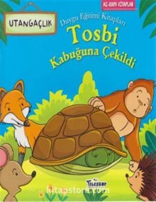 Tosbi Kabuğu Çekildi-Utangaçlık -Duygu Eğitimi