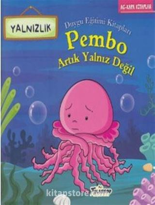 Pembo Artık Yalnız Değil-Yalnızlık-Duygu eğitimi