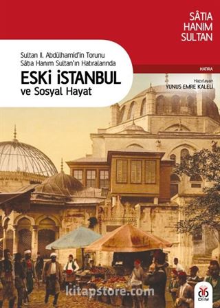 Eski İstanbul ve Sosyal Hayat