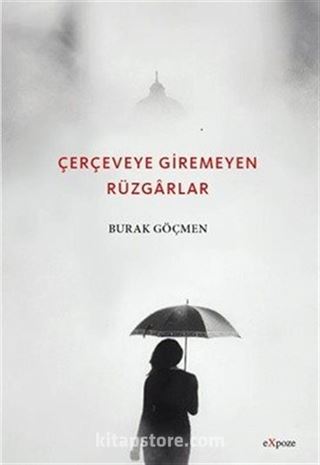 Çerçeveye Giremeyen Rüzgarlar