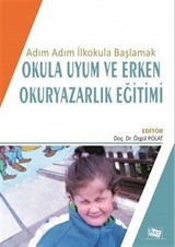 Adım Adım İlkokula Başlamak Okula Uyum ve Erken Okuryazarlık Eğitimi