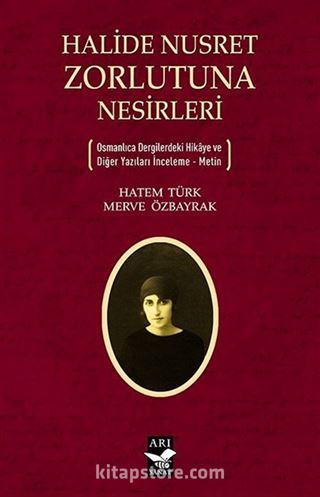 Halide Nusret Zorlutuna Nesirleri