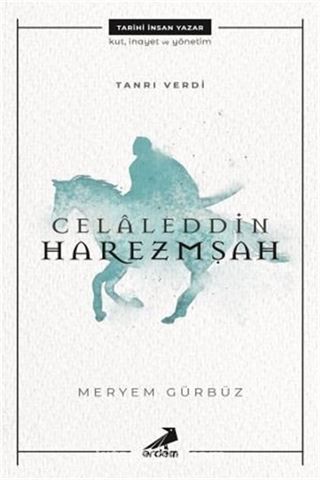 Tanrı Verdi Celaleddin Harezmşah