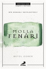 Bir Osmanlı Entelektüeli: Molla Fenari