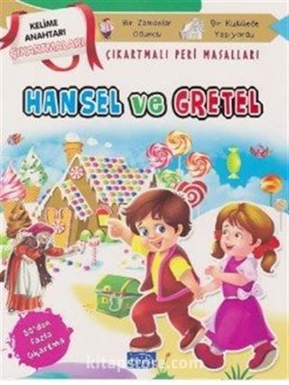 Hansel ve Gratel-Çıkarmalı Peri Masalları