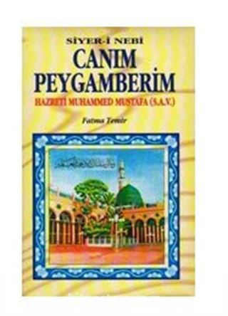 Canım Peygamberim:hazreti muhammed mustafa (s.a.)