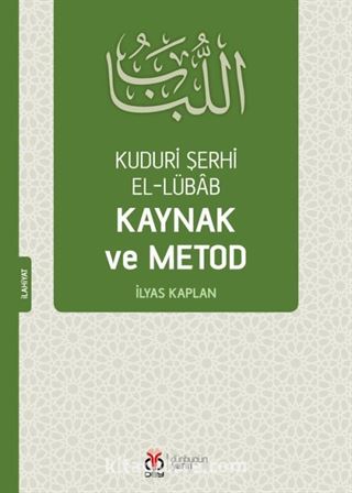 Kuduri Şerhi el-Lübab Kaynak ve Metod