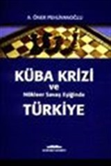 Küba Krizi ve Nükleer Savaş Eşiğinde Türkiye