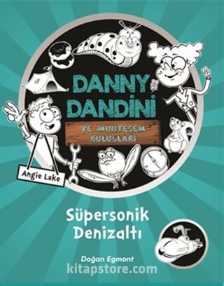 Danny Dandini ve Muhteşem Buluşları / Süpersonik Denizaltı