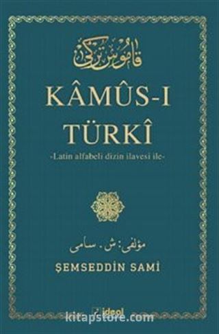 Kamus-ı Türki Latin Alfabeli Dizin İlavesi İle