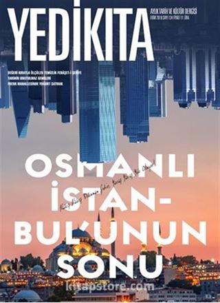 Yedikıta Aylık Tarih İlim ve Kültür Dergisi Sayı:134 Ekim 2019