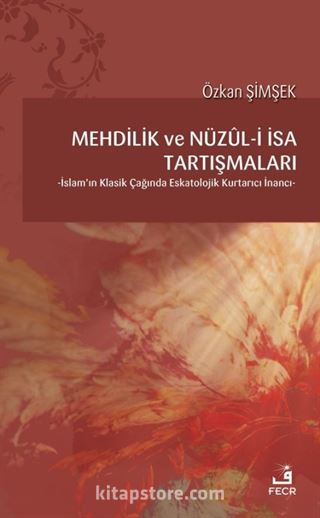 Mehdilik ve Nüzul-i İsa Tartışmaları