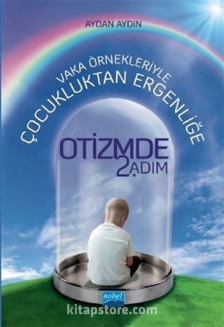 Vaka Örnekleriyle Çocukluktan Ergenliğe Otizmde 2. Adım