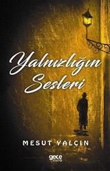 Yalnizliğin Sesleri