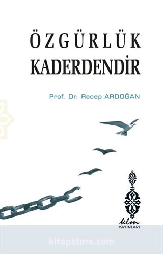 Özgürlük Kaderdendir