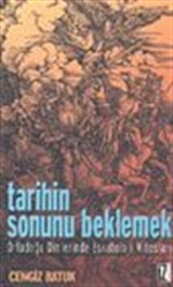 Tarihin Sonunu Beklemek