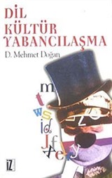 Dil, Kültür, Yabancılaşma