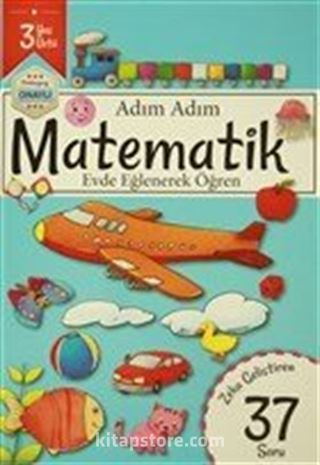 Adım Adım Matematik 3 Yaş - Zeka Geliştiren 37 Soru