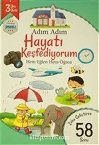 Adım Adım Hayatı Keşfediyorum 3 Yaş - Zeka Geliştiren 58 Soru