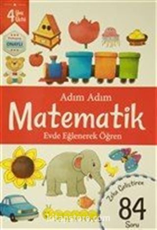 Adım Adım Matematik 4 Yaş - Zeka Geliştiren 84 Soru