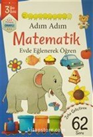 Adım Adım Matematik 3 Yaş - Zeka Geliştiren 62 Soru