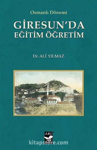 Osmanlı Dönemi Giresun'da Eğitim Öğretim