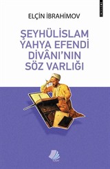 Şeyhülislam Yahya Efendi Divanı'nın Söz Varlığı