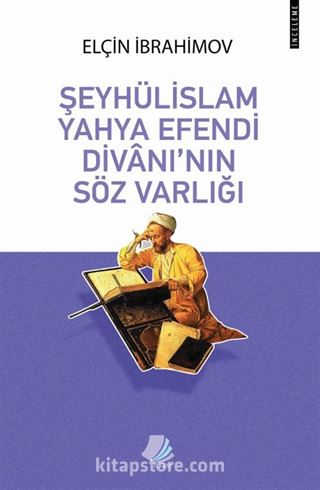 Şeyhülislam Yahya Efendi Divanı'nın Söz Varlığı