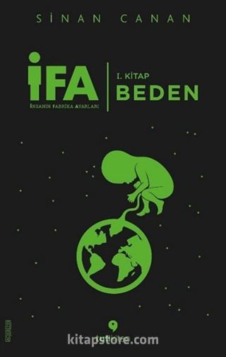 İFA: İnsanın Fabrika Ayarları 1.Kitap / Beden