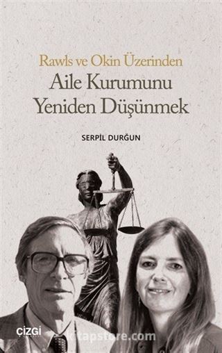 Rawls ve Okin Üzerinden Aile Kurumunu Yeniden Düşünmek