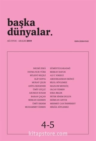 Başka Dünyalar Üç Aylık Şiir Dergisi Sayı:4-5 Ağustos-Aralık 2019