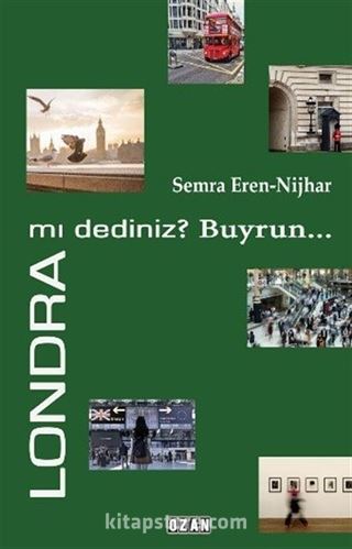 Londra mı Dediniz?Buyrun