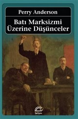 Batı Marksizmi Üzerine Düşünceler