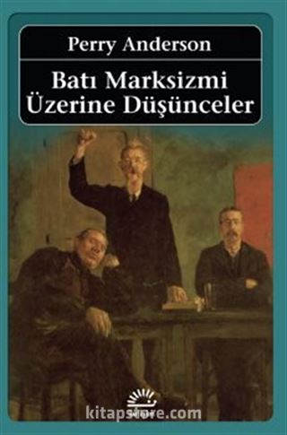 Batı Marksizmi Üzerine Düşünceler