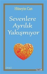 Sevenlere Ayrılık Yakışmıyor