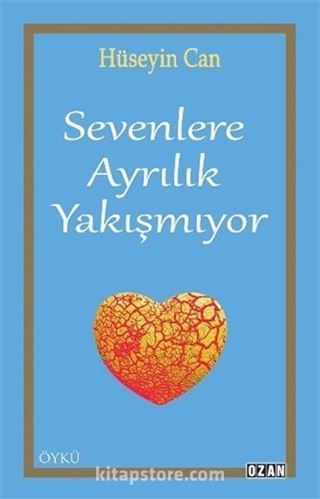 Sevenlere Ayrılık Yakışmıyor