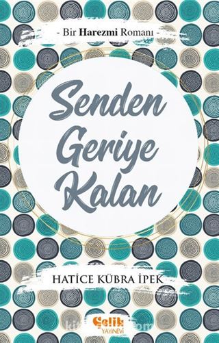 Senden Geriye Kalan