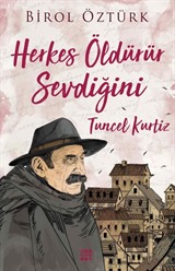 Herkes Öldürür Sevdiğini - Tuncel Kurtiz