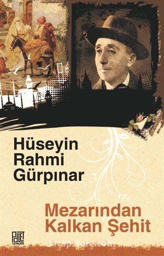 Mezarından Kalkan Şehit