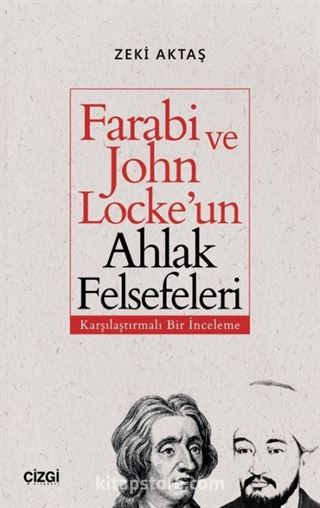 Farabi ve John Locke'un Ahlak Felsefeleri (Karşılaştırmalı Bir İnceleme)