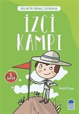 İzci Kampı - Selim'in Renkli Dünyası / 3. Sınıf Okuma Kitabı