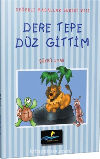 Dere Tepe Düz Gittim