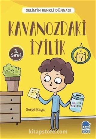 Kavanozdaki İyilik - Selim'in Renkli Dünyası / 3. Sınıf Okuma Kitabı