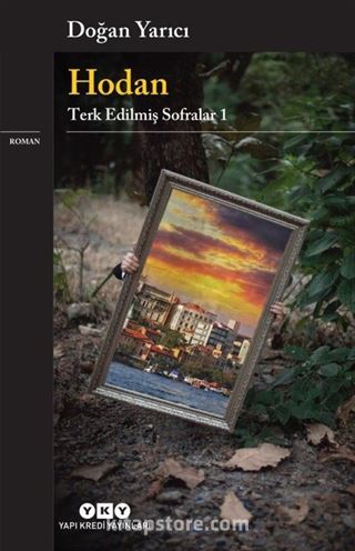 Hodan / Terk Edilmiş Sofralar 1