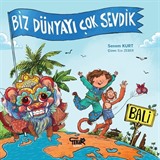 Bali / Biz Dünyayı Çok Sevdik