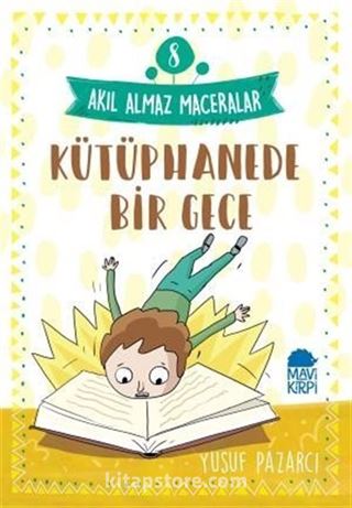 Kütüphanede Bir Gece - Akıl Almaz Maceralar / 4. Sınıf Okuma Kitabı